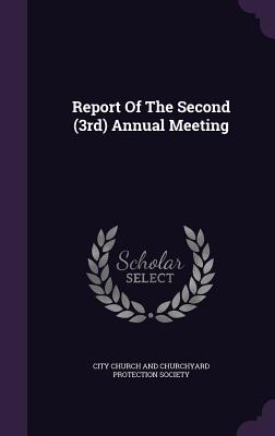 Report of the Second (3rd) Annual Meeting