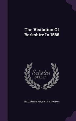 The Visitation of Berkshire in 1566