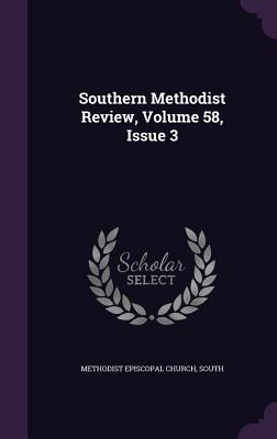 Southern Methodist Review, Volume 58, Issue 3