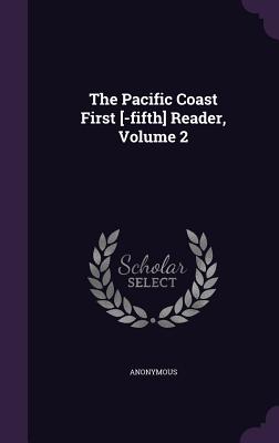 The Pacific Coast First [-Fifth] Reader, Volume 2