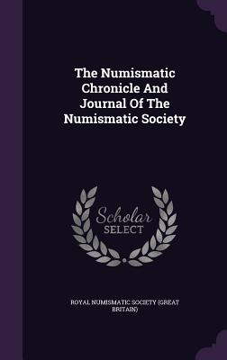 The Numismatic Chronicle and Journal of the Numismatic Society