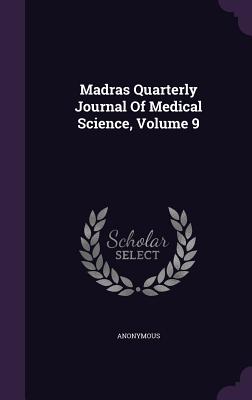 Madras Quarterly Journal of Medical Science, Volume 9