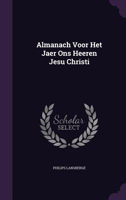Almanach Voor Het Jaer Ons Heeren Jesu Christi