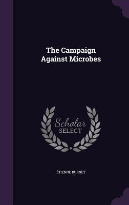 The Campaign Against Microbes