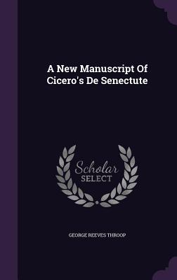 A New Manuscript Of Cicero's De Senectute