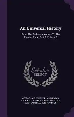 An Universal History: From The Earliest Accounts To The Present Time, Part 2, Volume 9