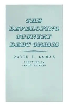 The Developing Country Debt Crisis
