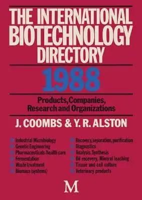 The International Biotechnology Directory 1988: Products, Companies, Research and Organizations