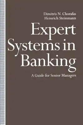 Expert Systems in Banking: A Guide for Senior Managers