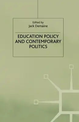 Education Policy and Contemporary Politics
