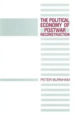The Political Economy of Postwar Reconstruction