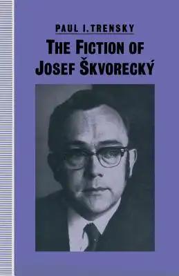 The Fiction of Josef Skvorecký