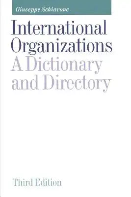 International Organizations: A Dictionary and Directory