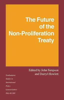 The Future of the Non-Proliferation Treaty