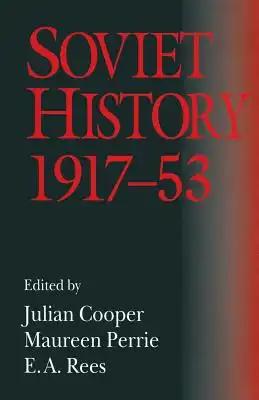 Soviet History, 1917-53: Essays in Honour of R. W. Davies