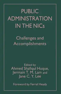 Public Administration in the Nics: Challenges and Accomplishments