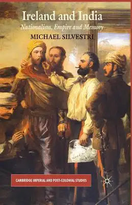 Ireland and India: Nationalism, Empire and Memory