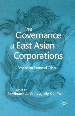 The Governance of East Asian Corporations: Post Asian Financial Crisis