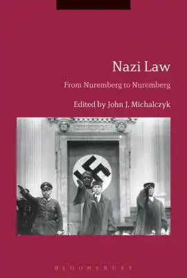 Nazi Law: From Nuremberg to Nuremberg