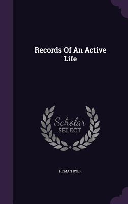 Records Of An Active Life