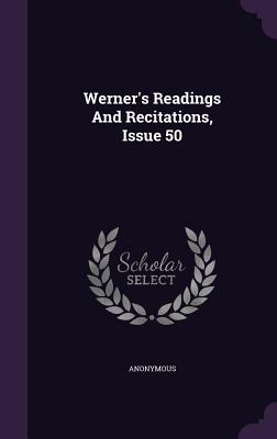 Werner's Readings and Recitations, Issue 50