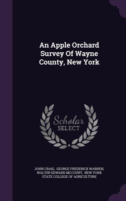 An Apple Orchard Survey of Wayne County, New York