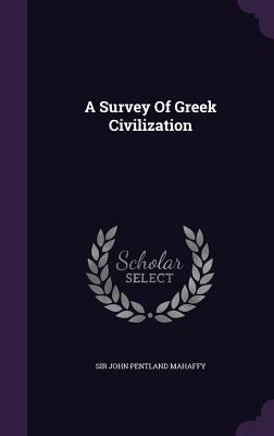 A Survey Of Greek Civilization