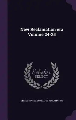 New Reclamation Era Volume 24-25