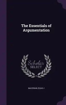 The Essentials of Argumentation
