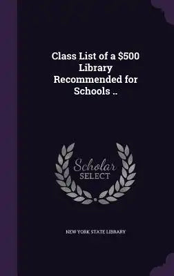 Class List of a $500 Library Recommended for Schools ..
