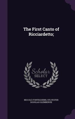 The First Canto of Ricciardetto;