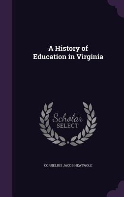 A History of Education in Virginia