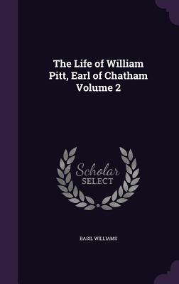The Life of William Pitt, Earl of Chatham Volume 2