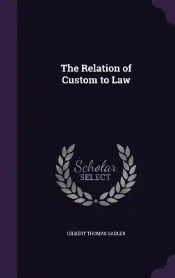 The Relation of Custom to Law