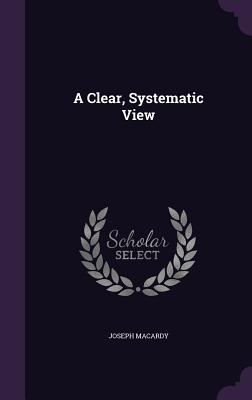 A Clear, Systematic View