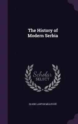 The History of Modern Serbia