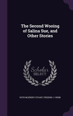 The Second Wooing of Salina Sue, and Other Stories