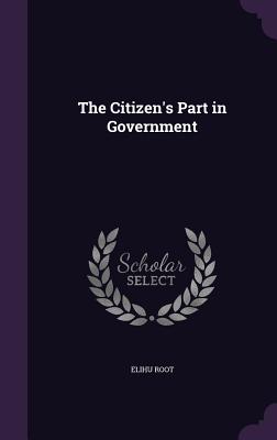 The Citizen's Part in Government