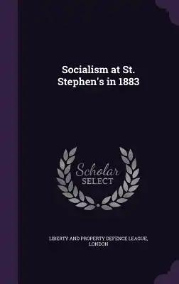 Socialism at St. Stephen's in 1883