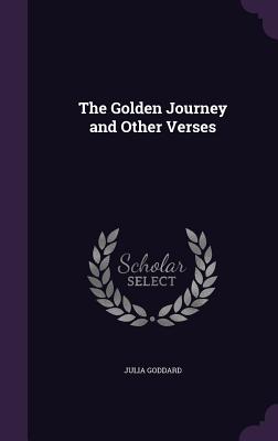 The Golden Journey and Other Verses