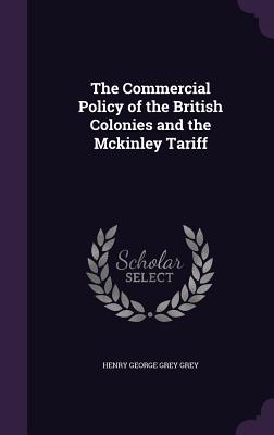The Commercial Policy of the British Colonies and the McKinley Tariff