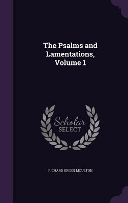 The Psalms and Lamentations, Volume 1