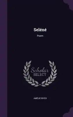 Seléné: Poem