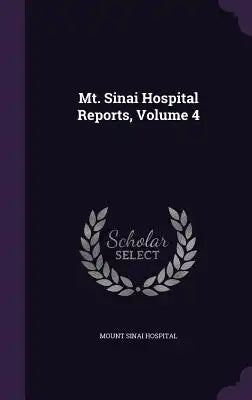 Mt. Sinai Hospital Reports, Volume 4