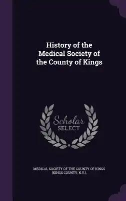 History of the Medical Society of the County of Kings