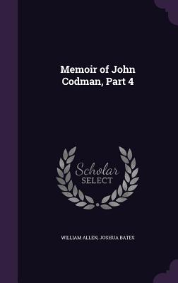 Memoir of John Codman, Part 4