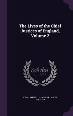 The Lives of the Chief Justices of England, Volume 2