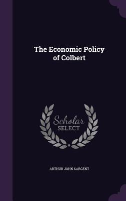 The Economic Policy of Colbert