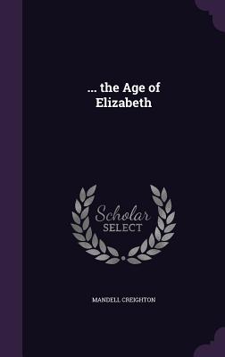 ... the Age of Elizabeth