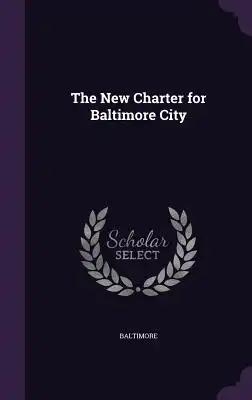 The New Charter for Baltimore City